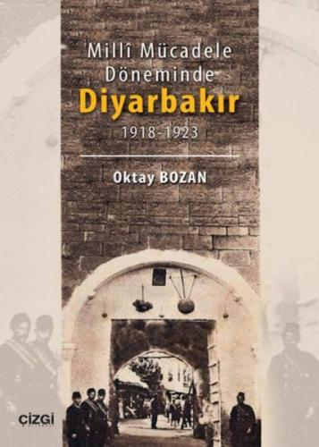 Milli Mücadele Döneminde Diyarbakır  Frontansicht 1