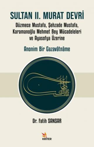 Sultan II. Murat Devri - Düzmece Mustafa, Şehzade Mustafa, Karamanoğlu Mehmet Bey Mücadeleleri ve Ayasofya Üzerine  Frontansicht 1