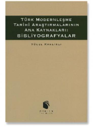Türk Modernleşme Tarihi Araştırmalarının Ana Kaynakları: Bibliyografyalar  Frontansicht 1