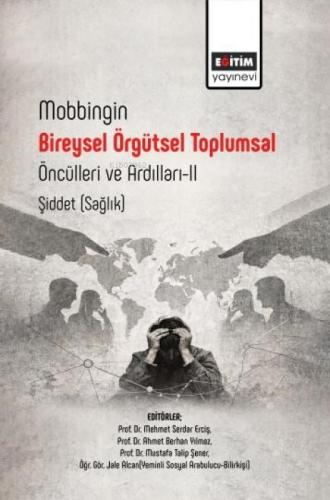 Mobbingin Bireysel Örgütsel Toplumsal Öncülleri ve Ardılları - 2  Frontansicht 1
