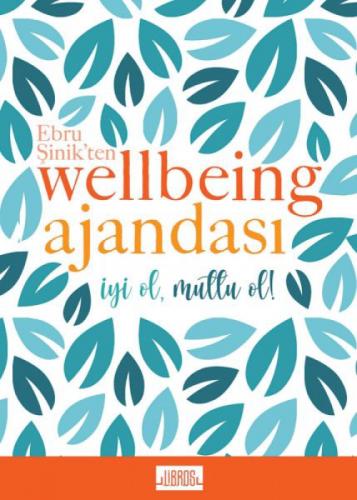 Ebru Şinik'ten Wellbeing Ajandası - İyi Ol Mutlu Et  Frontansicht 1