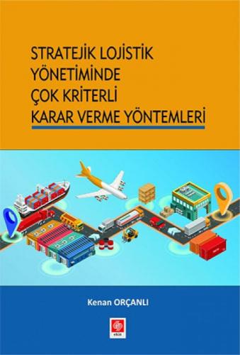 Stratejik Lojistik Yönetiminde Çok Kriterli Karar Verme Yöntemleri  Frontansicht 1
