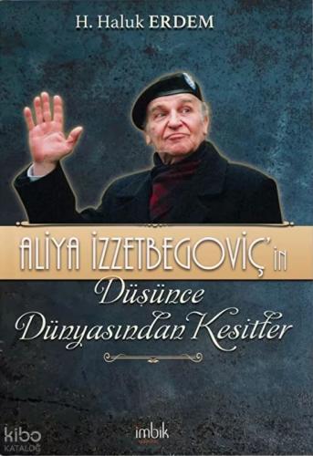 Aliya İzzetbegoviç'in Düşünce Dünyasından Kesitler  Frontansicht 1
