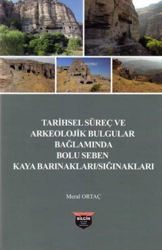 Tarihsel Süreç ve Arkeolojik Bulgular Bağlamında Bolu Seben Kaya Barınakları Sığnakları  Frontansicht 1