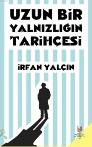 Uzun Bir Yalnızlığın Tarihçesi  Frontansicht 1