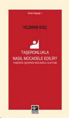 Taşeronlukla Nasıl Mücadele Edilir?  Frontansicht 1