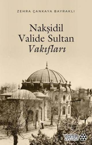 Nakşidil Valide Sultan  Frontansicht 1