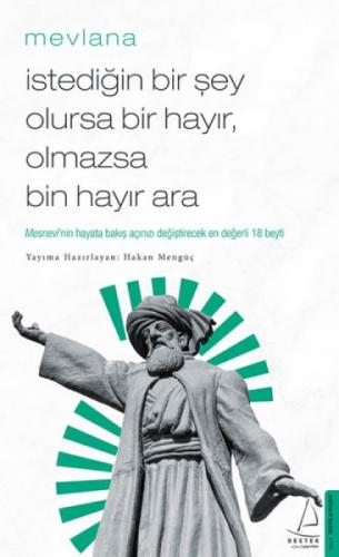 İstediğin Bir Şey Olursa Bir Hayır Olmazsa Bin Hayır Ara - Mevlana  Frontansicht 1