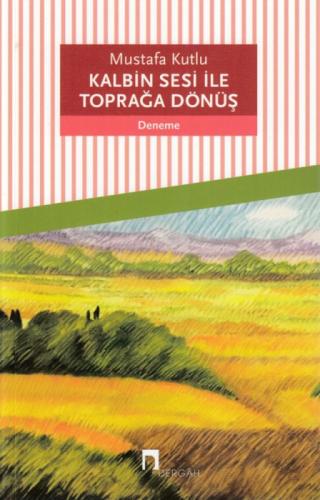 Kalbin Sesi ile Toprağa Dönüş  Frontansicht 1