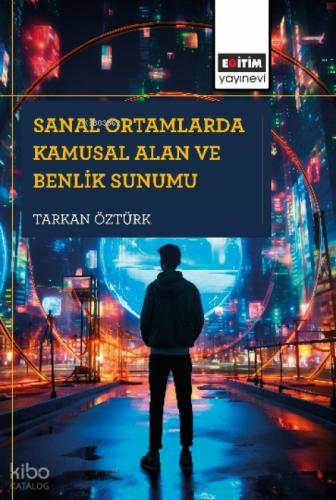 Sanal Ortamlarda Kamusal Alan ve Benlik Sunumu  Frontansicht 1