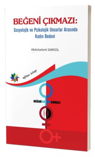 Beğeni Çıkmazı;Sosyolojik Ve Psikolojik Unsurlar Arasında Kadın Bedeni  Frontansicht 1