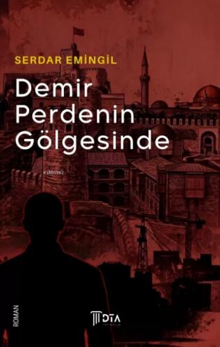 Demir Perdenin Gölgesinde;In the Shadow of the Iron Curtain  Frontansicht 1
