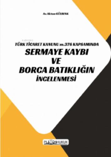 Türk Ticaret Kanunu M.376 Kapsamında Sermaye Kaybı ve Borca Batıklığın İncelenmesi  Frontansicht 1