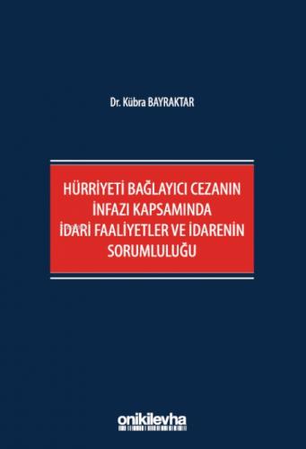 Hürriyeti Bağlayıcı Cezanın İnfazı Kapsamında İdari Faaliyetler ve İdarenin Sorumluluğu  Frontansicht 1