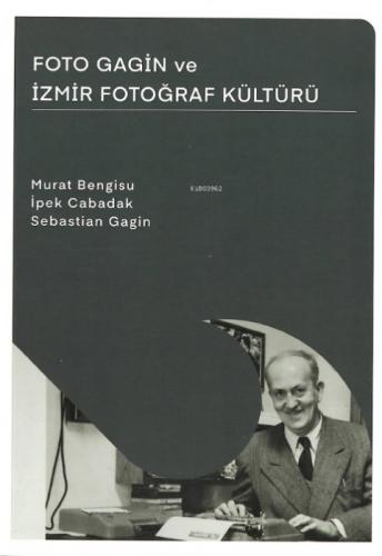Foto Gagin ve İzmir Fotoğraf Kültürü  Frontansicht 1