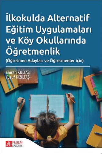 İlkokulda Alternatif Eğitim Uygulamaları ve Köy Okullarında Öğretmenlik;Öğretmen Adayları ve Öğretmenler İçin  Frontansicht 1