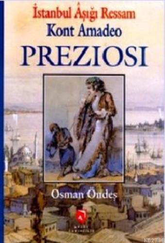 İstanbul Aşığı Ressam Kont Amadeo Preziosi  Frontansicht 1