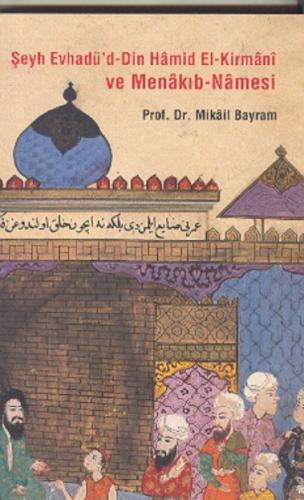 Şeyh Evhadü'd - Din Hamid El- Kirmani ve Menakıb - Namesi  Frontansicht 1