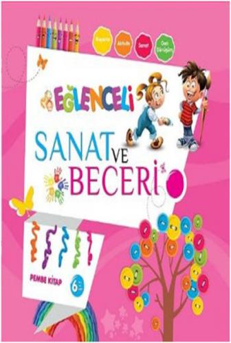 Eğlenceli Sanat ve Beceri Pembe Kitap (6 Yaş)  Frontansicht 1