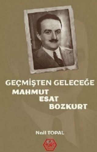 Geçmişten Geleceğe Mahmut Esat Bozkurt  Frontansicht 1
