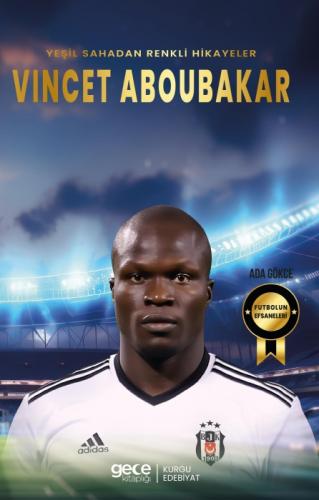Vincet Aboubakar ;Yeşil Sahadan Renkli Hikayeler  Frontansicht 1