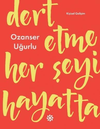 Dert Etme Her Şeyi Hayatta  Frontansicht 1