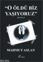 O Öldü Biz Yaşıyoruz  Frontansicht 1