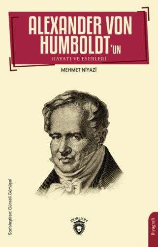 Alexander von Humboldt'un Hayatı ve Eserleri  Frontansicht 1