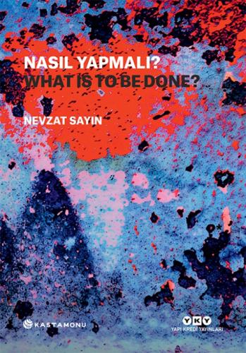 Nasıl Yapmalı? What Is To Be Done?  Frontansicht 1