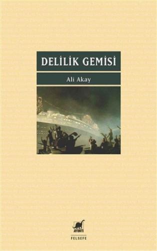 Delilik Gemisi  Frontansicht 1