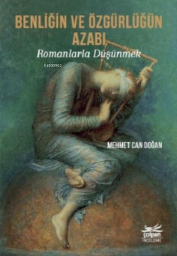 Benliğin Ve Özgürlüğün Azabı - Romanlarla Düşünmek  Frontansicht 1