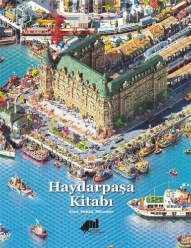 Haydarpaşa Kitabı: Kent Mekan Mücadele  Frontansicht 1