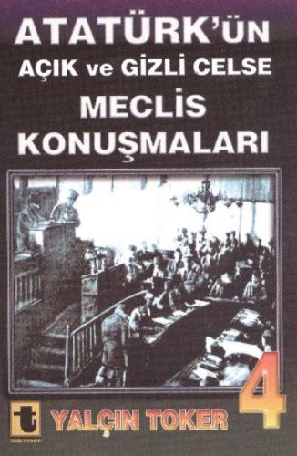 Atatürk'ün Açık ve Gizli Celse Meclis Konuşmaları 4  Frontansicht 1