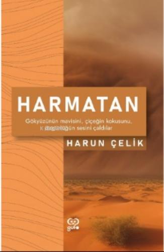Harmatan;Gökyüzünün Mavisini, Çiçeğin Kokusunu, Özgürlüğün Sesini Çaldılar  Frontansicht 1