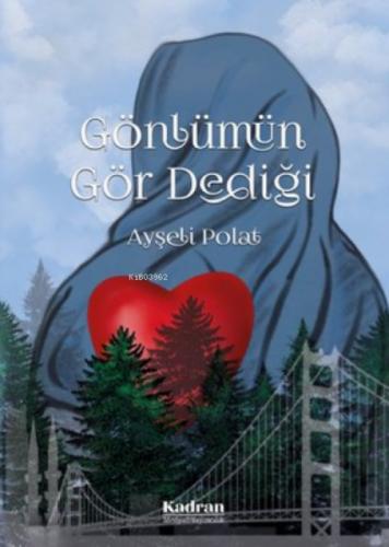 Gönlümün Gör Dediği  Frontansicht 1