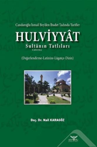 Hulviyyat - Candaroğlu İsmail Bey'den İbadet Tadında Tarifler Sultanın Tatlıları  Frontansicht 1
