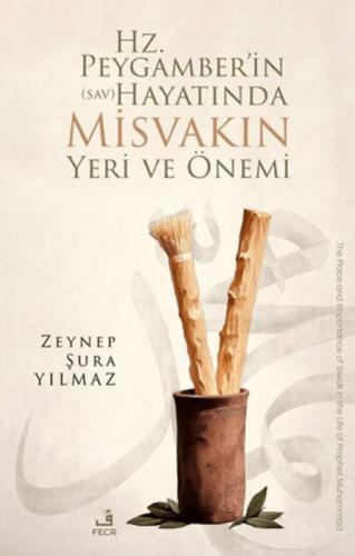 Hz. Peygamber'in (Sav) Hayatında Misvakın Yeri ve Önemi  Frontansicht 1