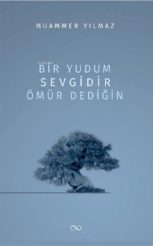 Bir Yudum Sevgidir Ömür Dediğin  Frontansicht 1