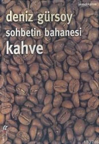 Sohbetin Bahanesi Kahve  Frontansicht 1