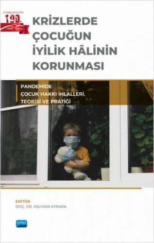 Krizlerde Çocuğun İyilik Halinin Korunması - Pandemide Çocuk Hakkı İhlalleri, Teorisi ve Pratiği  Frontansicht 1