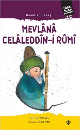 Gönüller Güneşi Mevlana Celâleddîn-i Rûmi;Türk İslam Büyükleri 15  Frontansicht 1