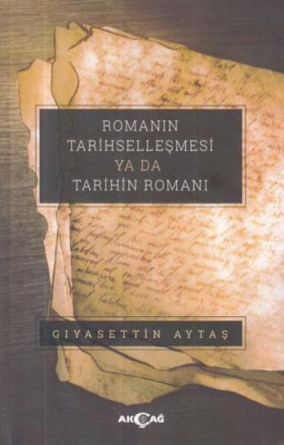 Romanın Tarihselleşmesi ya da Tarihin Romanı  Frontansicht 1