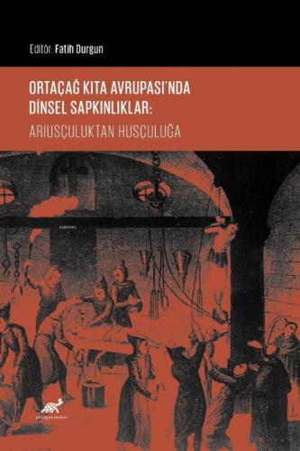 Ortaçağ Kıta Avrupası'nda Dinsel Sapkınlıklar: Ariusçuluktan Husçuluğa  Frontansicht 1