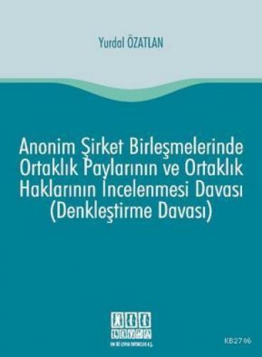 Anonim Şirket Birleşmelerinde Ortaklık Paylarının ve Ortaklık Haklarının İncelenmesi Davası  Frontansicht 1