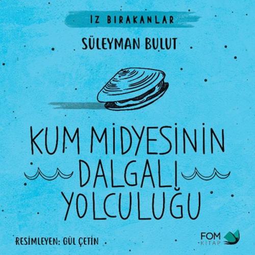 Kum Midyesinin Dalgalı Yolculuğu  Frontansicht 1