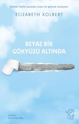 Beyaz Bir Gökyüzü Altında - Dünyayı Geç Olmadan Kurtarabilir miyiz?  Frontansicht 1