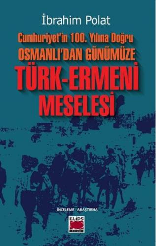 Cumhuriyet'in 100.Yılına Doğru Osmanlı'dan Günümüze Türk-Ermeni Meselesi  Frontansicht 1