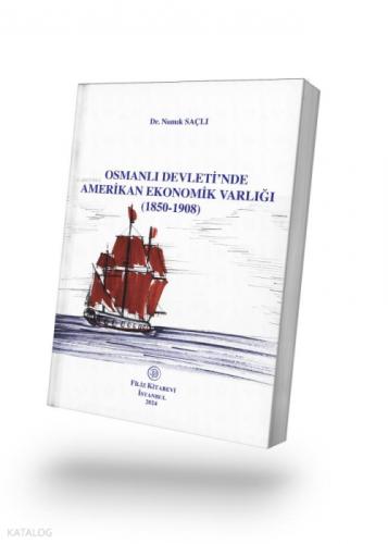 Osmanlı Devleti'nde Amerikan Ekonomik Varlığı (1850-1908)  Frontansicht 1