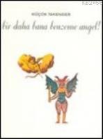 Bir Daha Bana Benzeme Angel  Frontansicht 1