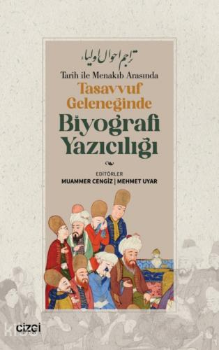 Tarih İle Menakıb Arasında Tasavvuf Geleneğinde Biyografi Yazıcılığı  Frontansicht 1